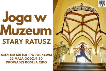 Joga w Muzeum Stary Ratusz Rosela Ciko Wrocław