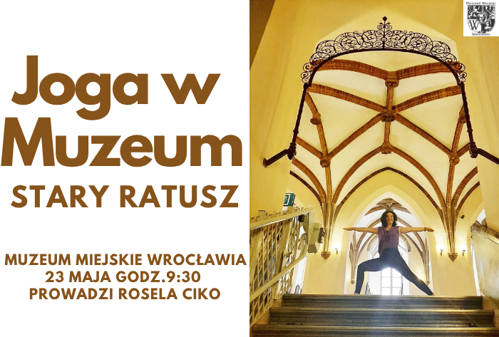 Joga w Muzeum Stary Ratusz Rosela Ciko Wrocław