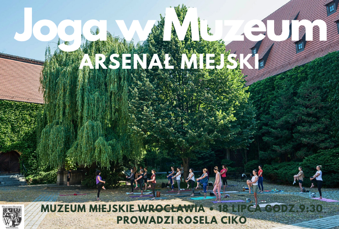 Joga w Muzeum Arsenał Miejski Wrocław Rosela Ciko Wrocław