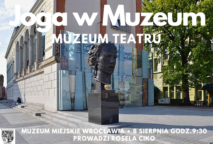 Joga w Muzeum Muzeum Teatru Rosela Ciko Joga Wrocław